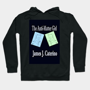 The Anti-Matter Girl Hoodie